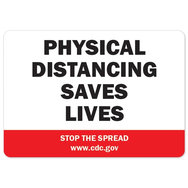 Public, Physical Distancing Saves Lives, 24in X 18in, 24" W, 18" H, Physical Distancing Saves Lives
